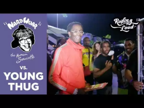 Nardwuar Vs. Young Thug